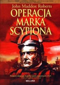 Operacja Marka Scypiona - John Maddox Roberts