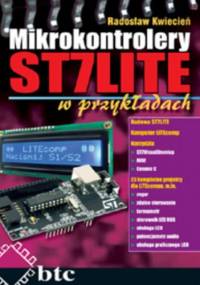 Mikrokontrolery ST7 LITE w przykładach - Kwiecień Radosław