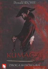 Kumagai. Droga wojownika - Donald Richie