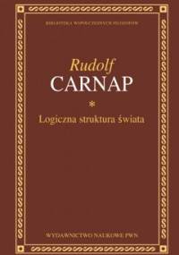 Logiczna struktura świata - Rudolf Carnap