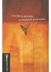 Sto butelek na ścianie - Ena Lucia Portela