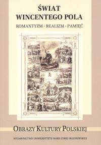 Świat Wincentego Pola. Romantyzm. Realizm. Pamięć - Artur Timofiejew