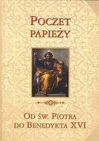Poczet papieży. Od św. Piotra do Benedykta XVI - Grzegorz Polak