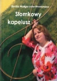 Słomkowy kapelusz - Beata Małgorzata Moniuszko