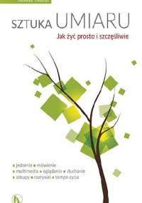 Sztuka umiaru. Jak żyć prosto i szczęśliwie - Antonio Gentili
