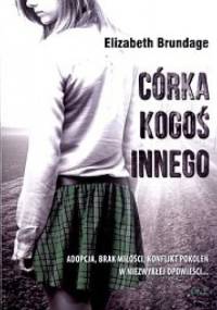 Córka kogoś innego - Elizabeth Brundage