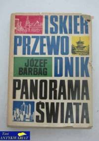 "Iskier" przewodnik: Panorama świata - Józef Barbag
