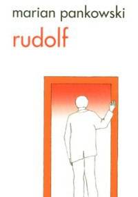 Rudolf - Marian Pankowski