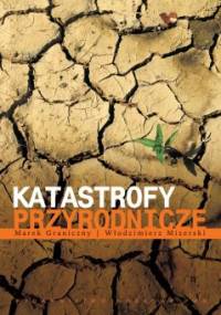 Katastrofy przyrodnicze - Włodzimierz Mizerski, Marek Graniczny