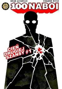 100 naboi: Cień drugiej szansy, cz. 1 - Brian Azzarello, Eduardo Risso