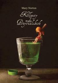 Kłopoty rodu Pożyczalskich - Mary Norton, Emilia Dziubak