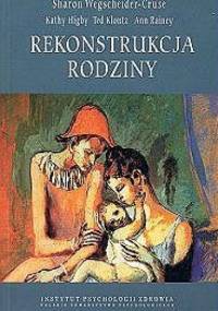 Rekonstrukcja rodziny - Model teatru życia - Sharon Wegscheider-Cruse