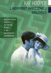 Labirynt wiecznej miłości - Kay Hooper