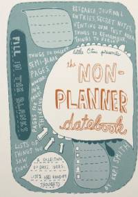 The Non-Planner Datebook - Keri Smith