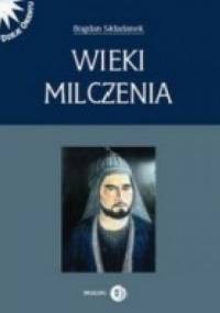 Wieki milczenia - Bogdan Składanek