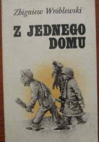 Z jednego domu - Zbigniew Wróblewski