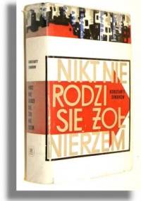Nikt nie rodzi się żołnierzem - Konstanty Simonow