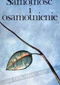 Samotność i osamotnienie - praca zbiorowa