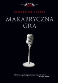 Makabryczna gra - Sebastian Fitzek