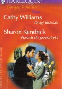 Drugi bliźniak. Powrót do przeszłości - Sharon Kendrick, Cathy Williams