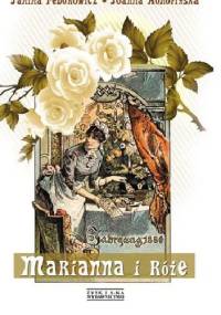 Marianna i róże - Janina Fedorowicz, Joanna Konopińska