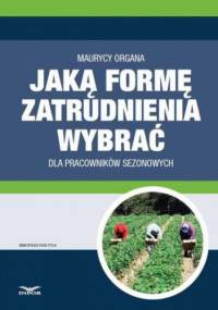 Jaką formę zatrudnienia wybrać dla pracowników sezonowych - Organa Maurycy