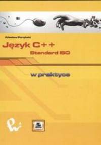 Język C++. Standard ISO w praktyce - Wiesław Porębski