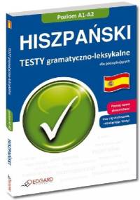 Hiszpański. TESTY gramatyczno-leksykalne A1-A2 - Joanna Wojciechowska