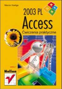 Access 2003 PL. Ćwiczenia praktyczne - Szeliga Marcin