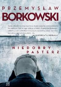 Niedobry pasterz - Przemysław Borkowski