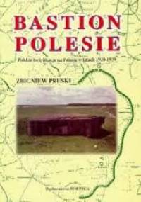Bastion Polesie - Zbigniew Pruski
