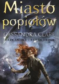 Miasto popiołów - Cassandra Clare