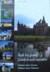 Śląsk bez granic. Zamki trzech narodów - Marek Gaworski