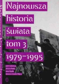 Najnowsza historia świata t.3 1979-95