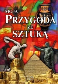 Moja przygoda ze sztuką - praca zbiorowa