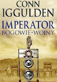 Imperator. Bogowie wojny - Conn Iggulden