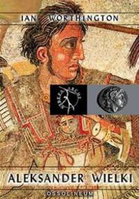 Aleksander Wielki - Ian Worthington