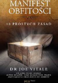 Manifest obfitości. 10 prostych zasad - Joe Vitale