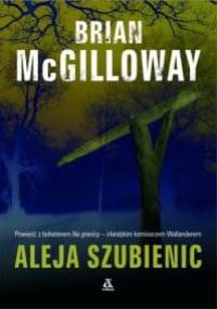 Aleja Szubienic - Brian McGilloway