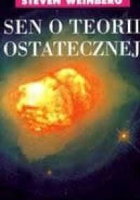 Sen o teorii ostatecznej - Steven Weinberg
