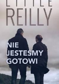 Nie jesteśmy gotowi - Meg Little Reilly
