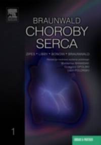 Choroby serca. Tom 1 - Braunwald