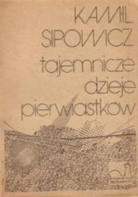 Tajemnicze dzieje pierwiastków - Kamil Sipowicz