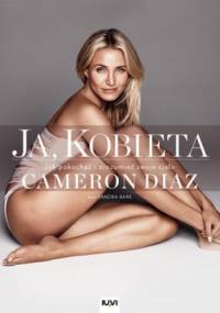 Ja , kobieta - Cameron Diaz, Sandra Bark