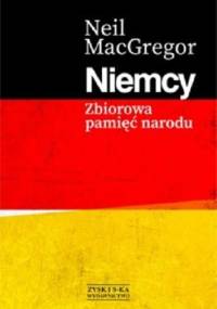 Niemcy. Zbiorowa pamięć narodu - Neil Macgregor