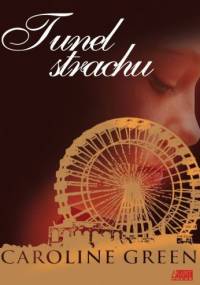 Tunel strachu - Caroline Green