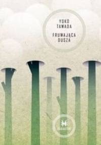 Fruwająca dusza - Yoko Tawada