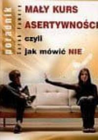 Mały kurs asertywności czyli jak mówić nie - Sarah Famery