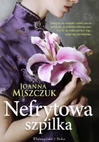 Nefrytowa szpilka - Joanna Miszczuk