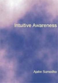 Intuitive Awareness - Ajahn Sumedho